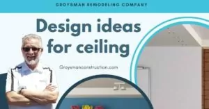 Design ideas for ceiling | Groysman Construction Remodeling | 8