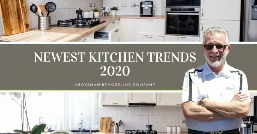 Newest kitchen trends 2020 | Groysman Construction Remodeling | 12