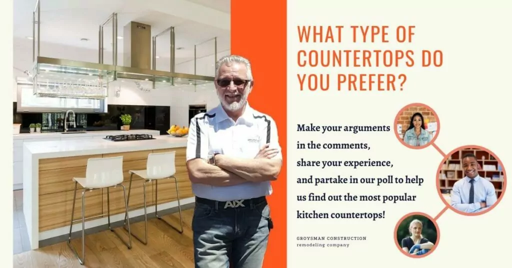 What type of countertops do you prefer? | Groysman Construction Remodeling | 10