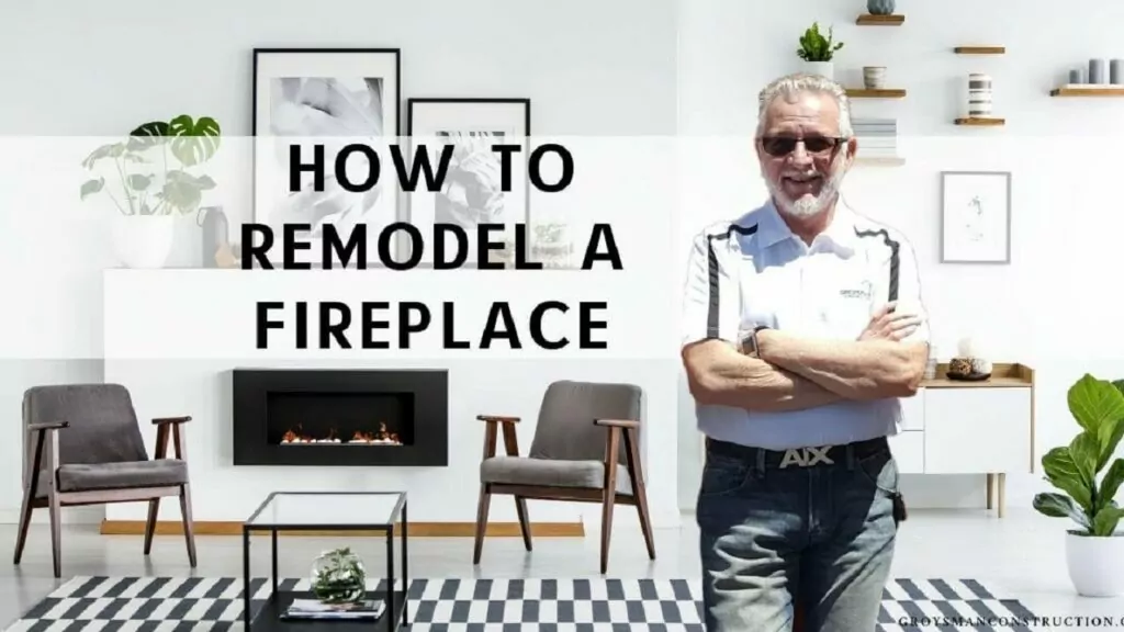 Groysman Construction Remodeling | How to Remodel a Fireplace